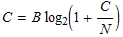 C = B log_2(1 + C/N)