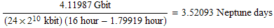FormBox[RowBox[{RowBox[{RowBox[{(, RowBox[{4.11987,  , Gbit}], )}], /, RowBox[{(, RowBox[{(24  ... ox[{1.79919, hour}]}], )}]}], )}]}], =, RowBox[{3.52093,  , Neptune,  , days}]}], TraditionalForm]